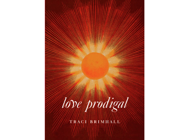 Love Prodigal (Copper Canyon Press, 2024 )