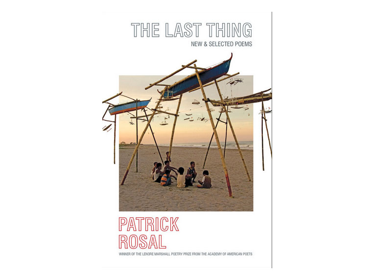 The Last Thing: New and Selected Poems (2023)