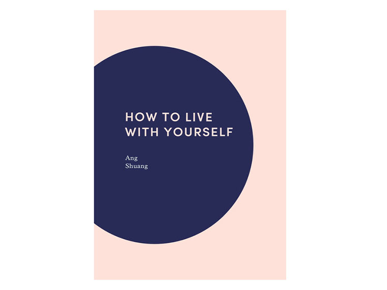 How to Live With Yourself (Math Paper Press, 2022)